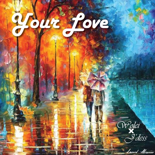 Your Love ft. J'dess(Prod.AudioMonkey)