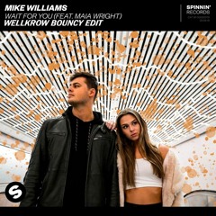 Mike Williams - Wait For You ft. Maia Wright (Wellkrow Bouncy Edit)