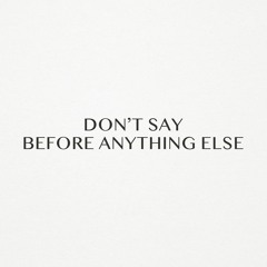 Don't Say — Before Anything Else (Original Mix) [Suprematic]