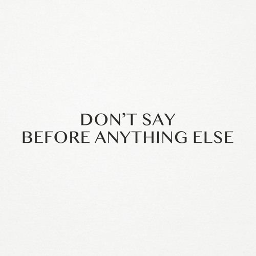 Don't Say — Before Anything Else (Original Mix) [Suprematic]