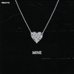 Mine (mine pt2 out now!)