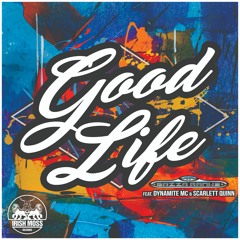 01) Bazza Ranks Ft. Dynamite MC & Scarlett Quinn "Good Life" (Original)