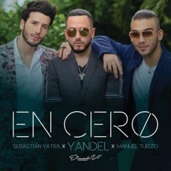 Sebastian Yatra Ft Yandel & Manuel Turizo - En Cero (Ronny Serna 2019 Edit)