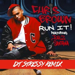 Chris Brown - Run it (ft. Juelz Santana) DJ Stressy Remix