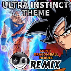 Super Dragon Ball Heroes - Ultra Instinct Theme Remix [Styzmask Official]