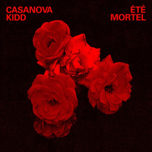 Casanova Kidd - Été Mortel