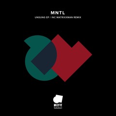 MNTL - Unsung