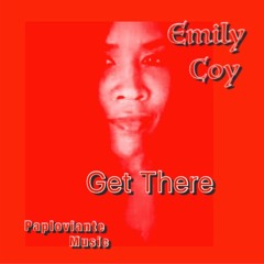 Get There feat Emily Coy