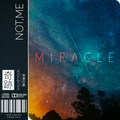 NOT.ME - Miracle (Original Mix)