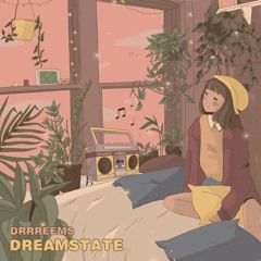 drrreems - dreamstate [Full Album]