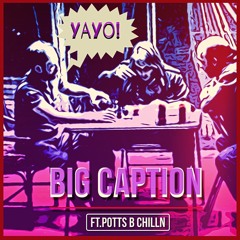 YAYO! Ft. Potts B Chilln