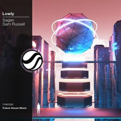 Sagan - Lowly (feat. Sam Russell)