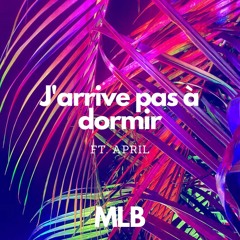 J'arrive pas à dormir (feat. April)