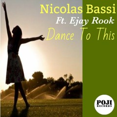 Nicolas Bassi Feat. Ejay Rook - Dance To This (Main Vocal Mix)