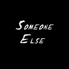 Someone Else prod. sketchmyname
