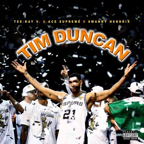 TIM DUNCAN (Feat. Ace $upreme & Swanky Hendrix)[Prod. By: So Ovi]