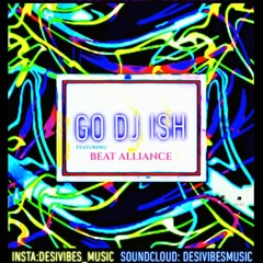 GO DJ ISH
