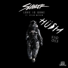 Slander - Love is Gone feat. Dylan Matthew (Hüsia Flip)