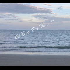 Ai Đưa Em Về - Kay Phan x 1nG x VoVanDuc 「remake」