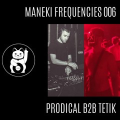 Prodical B2B Tetik - Maneki Frequencies 006