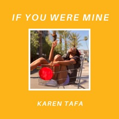 If You Were Mine (prod. by Kontrabandz)