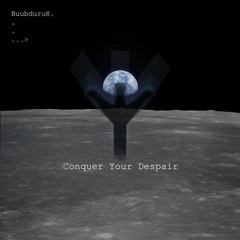 Buubdurub - Conquer Your Despair
