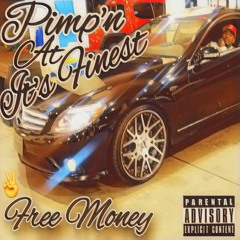 FREEMONEY-REALLY OUT HERE PIMP'N