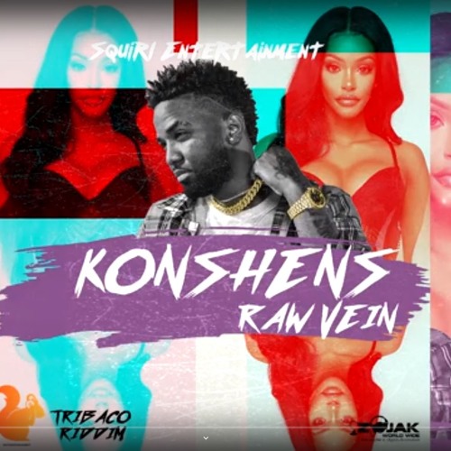 Konshens _ Raw Vein _ May 2019 @DANCEHALLPLUGG