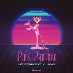 No Comment & Jano - Pink Panther (FREE DOWNLOAD)