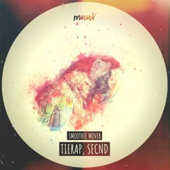 Tierap, Secnd - Smoothie Mover (Original Mix)