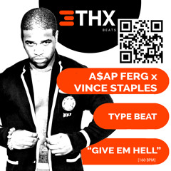 Vince Staples | A$AP Ferg Type Beat | "GIVE EM HELL"| Prod @THXBEATS