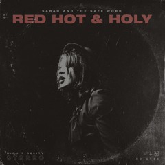 Sarah and the Safe Word - "Red Hot and Holy"