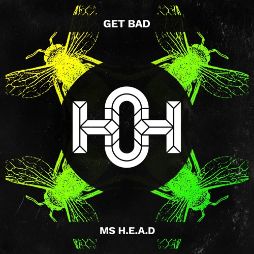 Get Bad - Ms. H.E.A.D (27/05/2019)