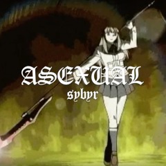sybyr - asexual [slowed + reverb]