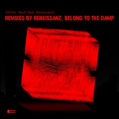 Neuf! (feat. ZEEGA) [Reneissanz Remix]