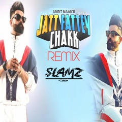SLAMZ - JATT FATTEY CHAK REMIX