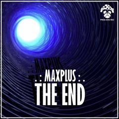 Maxplus - The End (FREE DOWNLOAD)