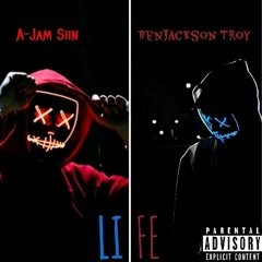 A- Jam Siin FT Benjackson Troy- LIFE