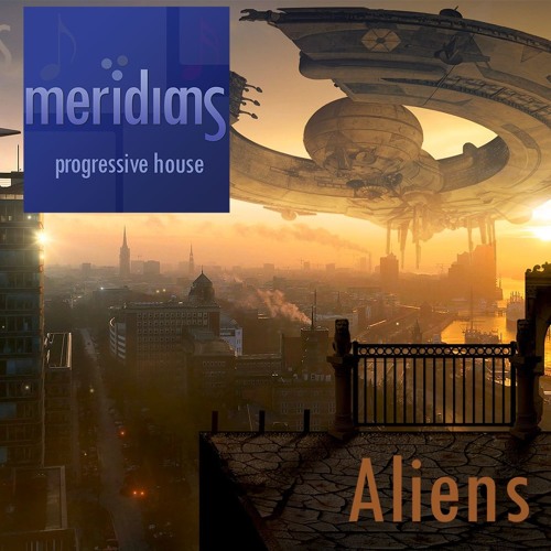 Stream Aliens by meridians | Listen online for free on SoundCloud