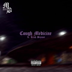 Cough Medicine ft Leah Bryant