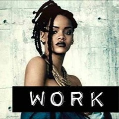 Rihanna - Work2019 -Dj Aron Remix