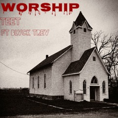 Worship (Feat. Blvck Trev) [Prod. Cxdy]