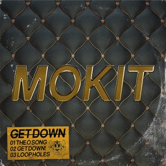 Mokit - Get Down! [Buy = Free Download]