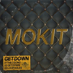 Mokit - Get Down [Out Now On Ravertooth Tiger]