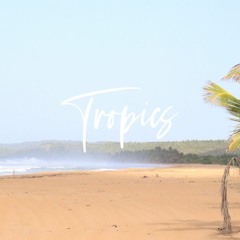 Tropics (p. Notsew)