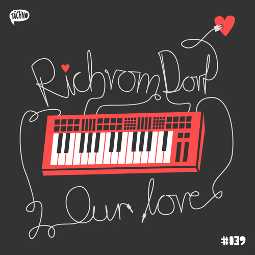 TAECH039 - Rich Vom Dorf - Our Love