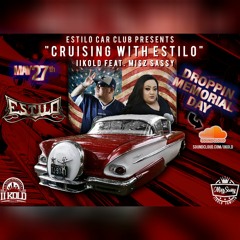 CRUSING WITH ESTILO // II KOLD FEAT MISZ SASSY