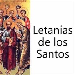 Letanías De Los Santos - Vigilia Pascual