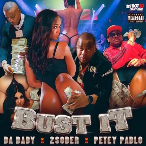 Bust It Feat. Da Baby & Petey Pablo
