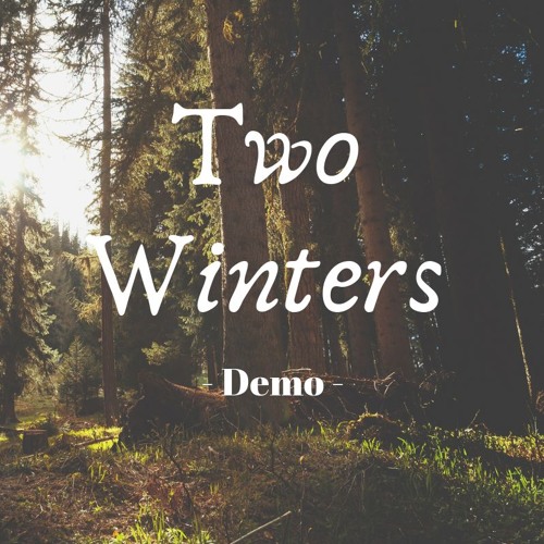 Two Winters - Demo